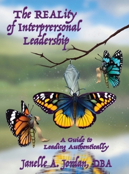 Hardcover The REALity of Interpersonal Leadership: A Guide to Leading Authentically Book