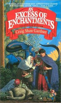 An Excess of Enchantments - Book #2 of the Ballad of Wuntvor