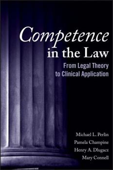 Paperback Competence in the Law: From Legal Theory to Clinical Application Book