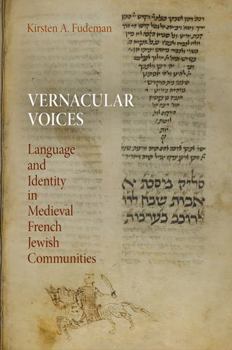 Hardcover Vernacular Voices: Language and Identity in Medieval French Jewish Communities Book