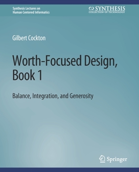 Paperback Worth-Focused Design, Book 1: Balance, Integration, and Generosity Book