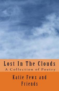 Paperback Lost In The Clouds: The Poetry Anthology of CC Challenge III Students Book