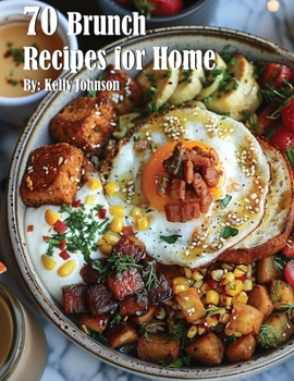 Paperback 70 Brunch Recipes for Home Book