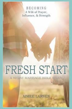 Paperback Fresh Start: 40 Day Marriage Devotional Book