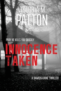 Paperback Innocence Taken: Pray He Kills You Quickly Book