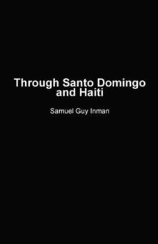 Paperback Through Santo Domingo and Haiti Book