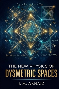 The new Physics of «dysmetric» spaces