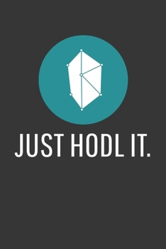 Just Hodl It Kyber Network Notebook: Lined Journal, 120 Pages, 6 x 9, Affordable Cryptocurrency, Blockchain Crypto Gift Journal Matte Finish