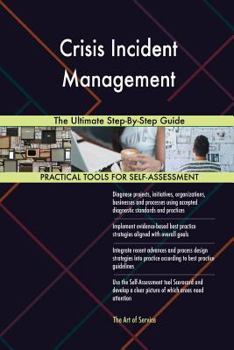Paperback Crisis Incident Management The Ultimate Step-By-Step Guide Book