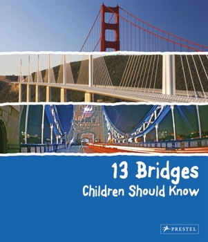 Hardcover 13 Bridges Children Should Know Book