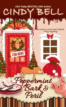 Peppermint Bark and Peril (A Chocolate Centered Cozy Mystery)