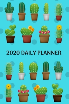 Paperback 2020 Daily Planner: Cactus; January 1, 2020 - December 31, 2020; 6" x 9" Book