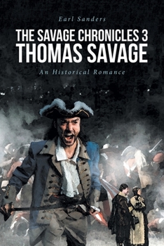 Paperback The Savage Chronicles 3: Thomas Savage: An Historical Romance Book