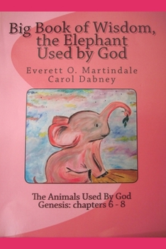 Paperback Wisdom, The Elephant Used By God: Animals used by God Book