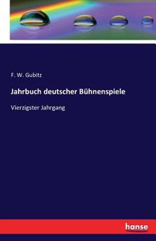 Paperback Jahrbuch deutscher Bühnenspiele: Vierzigster Jahrgang [German] Book
