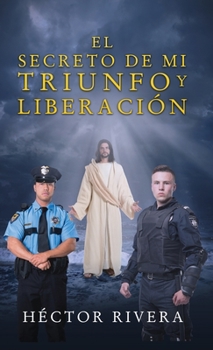 Hardcover El Secreto de Mi Triunfo Y Liberación [Spanish] Book