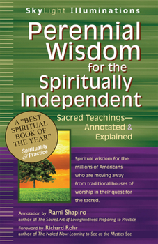 Paperback Perennial Wisdom for the Spiritually Independent: Sacred Teachings--Annotated & Explained Book