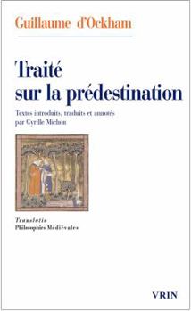 Predestination, God's Foreknowledge, and Future Contingents