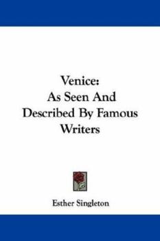 Paperback Venice: As Seen And Described By Famous Writers Book