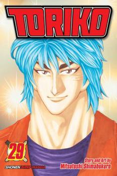 Toriko, Vol. 29: World’s Greatest Gourmet Hunter - Book #29 of the  [Toriko]