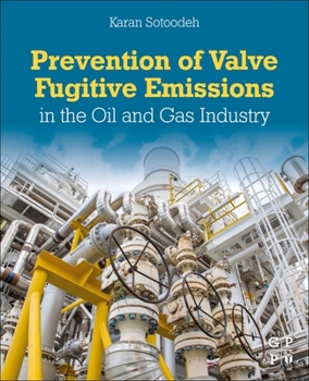 Paperback Prevention of Valve Fugitive Emissions in the Oil and Gas Industry Book