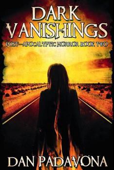 Paperback Dark Vanishings 2: Post-Apocalyptic Horror Book