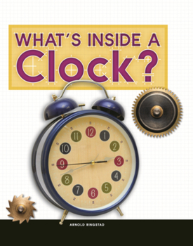 Library Binding What's Inside a Clock? Book