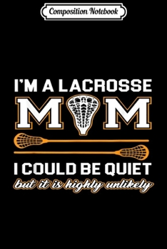 Composition Notebook: Lacrosse Mom Lacrosse Gifts Journal/Notebook Blank Lined Ruled 6x9 100 Pages