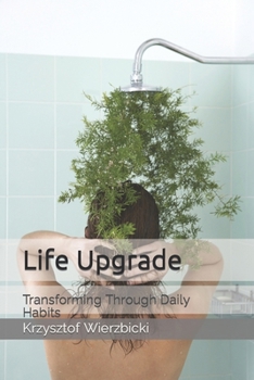 Paperback Life Upgrade: Transforming Through Daily Habits Book