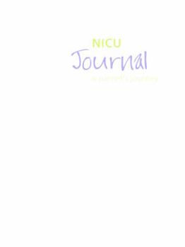 Spiral-bound NICU Journal: A Parent's Journey Book