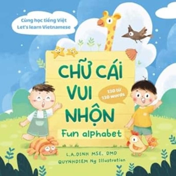 Paperback Chu Cai Vui Nhon = Fun Alphabet [Bilingual Vietnamese/English] [Multiple Languages] Book
