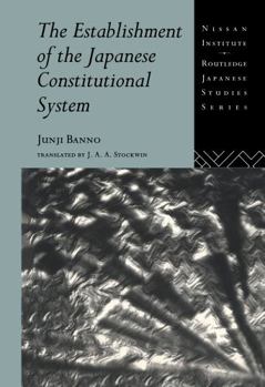 Hardcover The Establishment of the Japanese Constitutional System Book