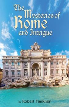 Paperback The Mysteries of Rome and Intrigue Book