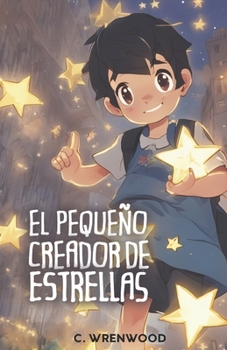 Paperback El Pequeño Creador de Estrellas [Spanish] Book