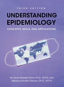 Hardcover Understanding Epidemiology: Concepts, Skills, and Applications Book