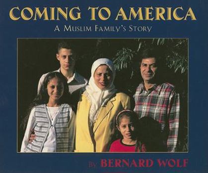 Coming to America: A Muslim Family's Story: A Muslim Family's Story