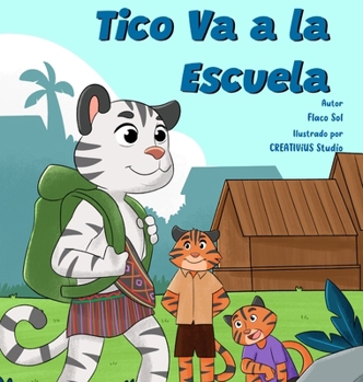 Hardcover Tico Va a la Escuela [Spanish] Book