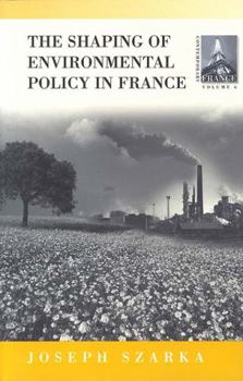 Paperback The Shaping of French Environmental Policy Book