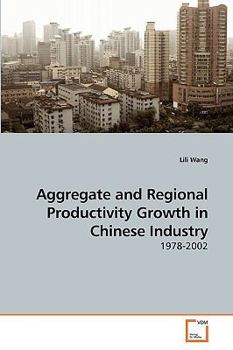 Paperback Aggregate and Regional Productivity Growth in Chinese Industry Book