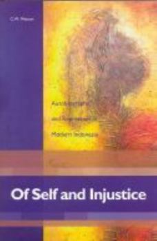 Paperback Of Self and Injustice: Autobiography and Repression in Modern Indonesia Book