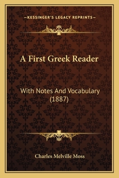 A First Greek Reader: With Notes and Vocabulary
