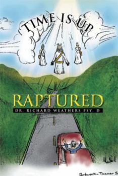 Hardcover Time Is Up: Raptured Book