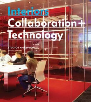 Hardcover Interiors: Collaboration + Technology: STUDIOS Architecture Book