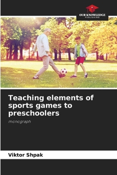 Paperback Teaching elements of sports games to preschoolers Book