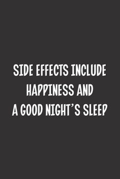 Paperback Side Effects Include Happiness And A Good Night's Sleep: Blank Dot Grid Notebook: A Perfect Gift for People Who Use Planners, Organizers, Budgets, or Book