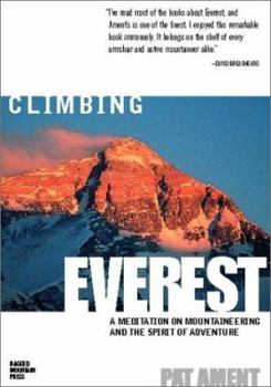 Hardcover Climbing Everest: A Meditation on Mountaineering and the Spirit of Adventure Book