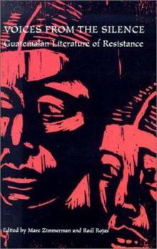 Paperback Voices from the Silence: Guatemalan Literature of Resistance Book