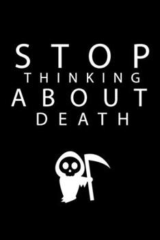 Paperback Stop thinking about death: Your life is precious Book