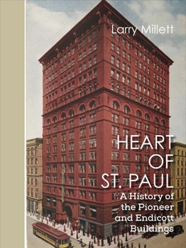 Hardcover Heart of St. Paul: A History of the Pioneer and Endicott Buildings Book