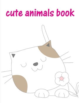 Cute Animals Book: coloring books for boys and girls with cute animals, relaxing colouring Pages (Animals around the World)